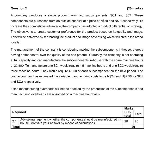 Question 2 20 Marks A Company Produces A Single Product From Two Subcomponents Sc1 And Sc2 These Components Are Purc 1