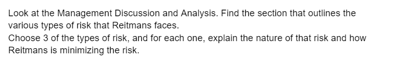 Look At The Management Discussion And Analysis Find The Section That Outlines The Various Types Of Risk That Reitmans F 1