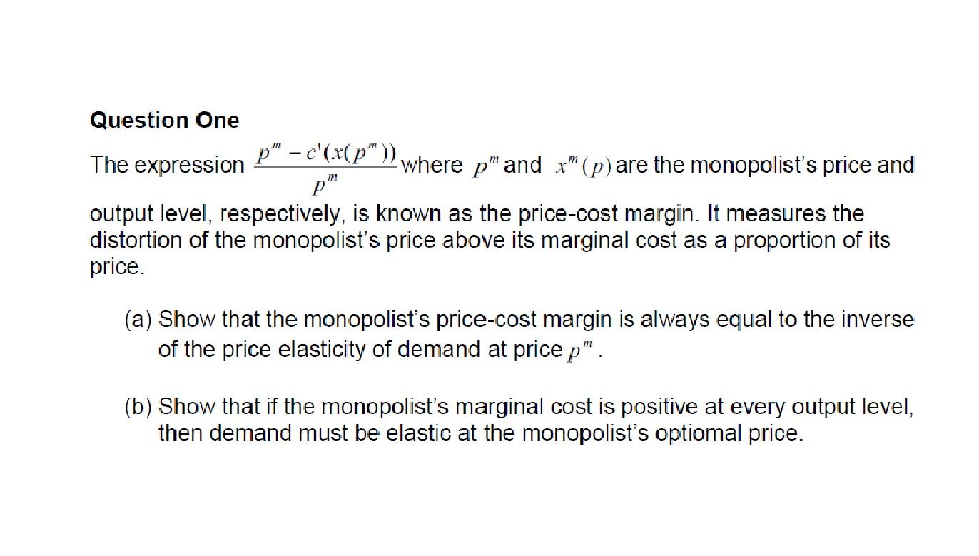 Question One The Expression P C X P Where P And X P Are The Monopolist S Price And M P Output Level Respect 1