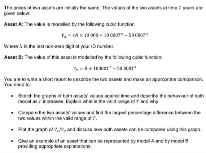 The Prices Of Two Assets Are Initially The Same The Values Of The Two Assets At Time 7 Years Are Given Below Asset A 1