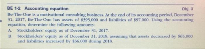 Be 1 2 Accounting Equation Obj 3 Be The One Is A Motivational Consulting Business At The End Of Its Accounting Period 1
