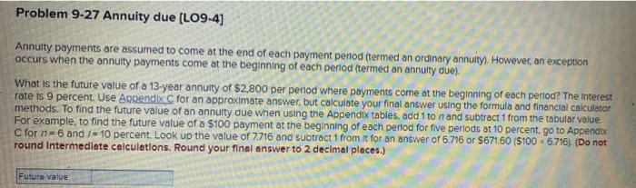 Problem 9 27 Annuity Due Lo9 4 Annuity Payments Are Assumed To Come At The End Of Each Payment Period Termed An Ordin 1