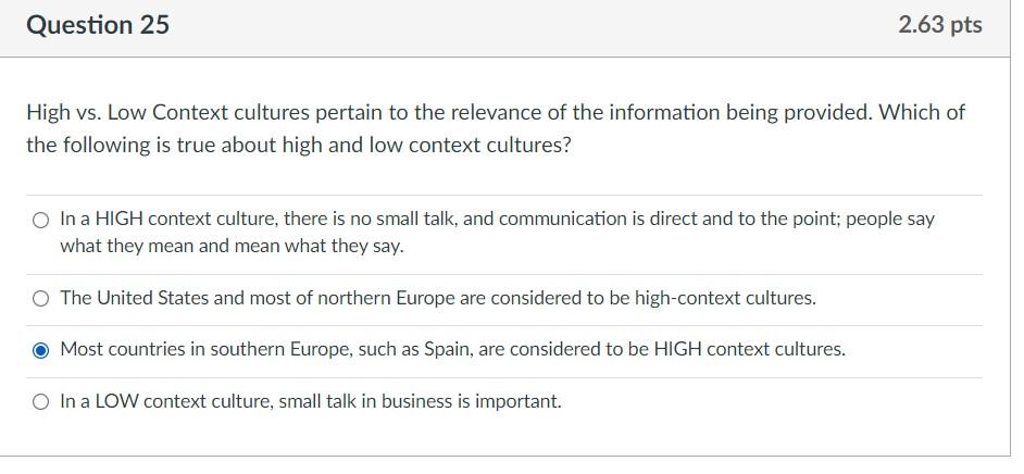 Question 25 2 63 Pts High Vs Low Context Cultures Pertain To The Relevance Of The Information Being Provided Which Of 1