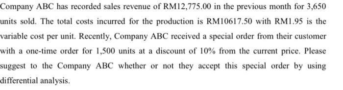 Company Abc Has Recorded Sales Revenue Of Rm12 775 00 In The Previous Month For 3 650 Units Sold The Total Costs Incurr 1