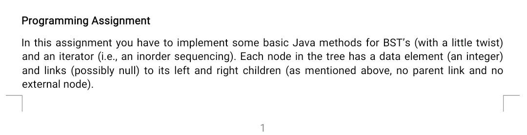 Programming Assignment In This Assignment You Have To Implement Some Basic Java Methods For Bst S With A Little Twist 1