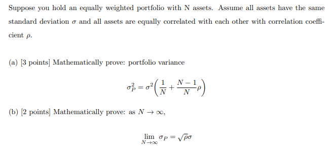 Suppose You Hold An Equally Weighted Portfolio With N Assets Assume All Assets Have The Same Standard Deviation And All 1