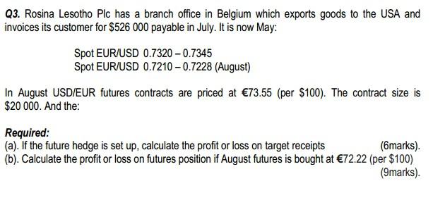 Q3 Rosina Lesotho Plc Has A Branch Office In Belgium Which Exports Goods To The Usa And Invoices Its Customer For 526 1