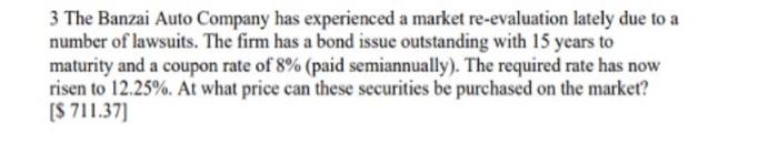 3 The Banzai Auto Company Has Experienced A Market Re Evaluation Lately Due To A Number Of Lawsuits The Firm Has A Bond 1