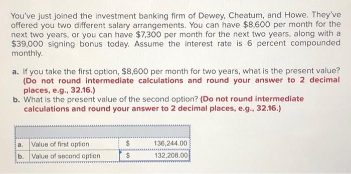 You Ve Just Joined The Investment Banking Firm Of Dewey Cheatum And Howe They Ve Offered You Two Different Salary Arr 1
