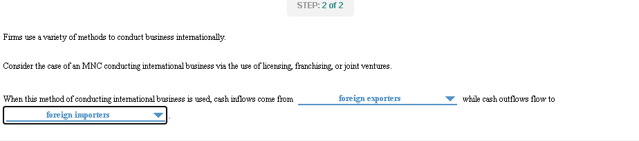Step 2 Of 2 Firms Use A Variety Of Methods To Conduct Business Internationally Consider The Case Of An Mnc Conducting 1