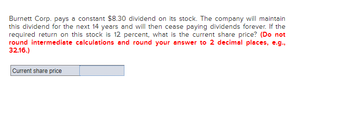 Burnett Corp Pays A Constant 8 30 Dividend On Its Stock The Company Will Maintain This Dividend For The Next 14 Years 1