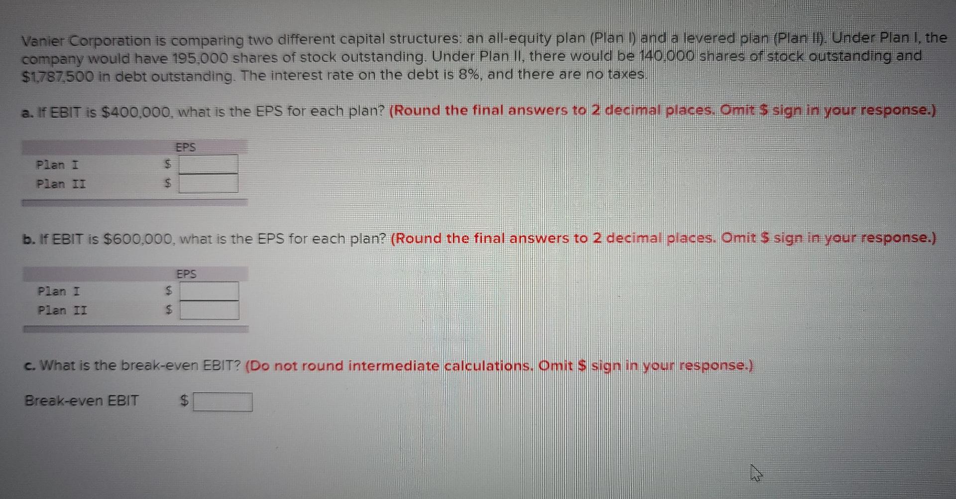 Vanier Corporation Is Comparing Two Different Capital Structures An All Equity Plan Plan 1 And A Levered Plan Plan I 1