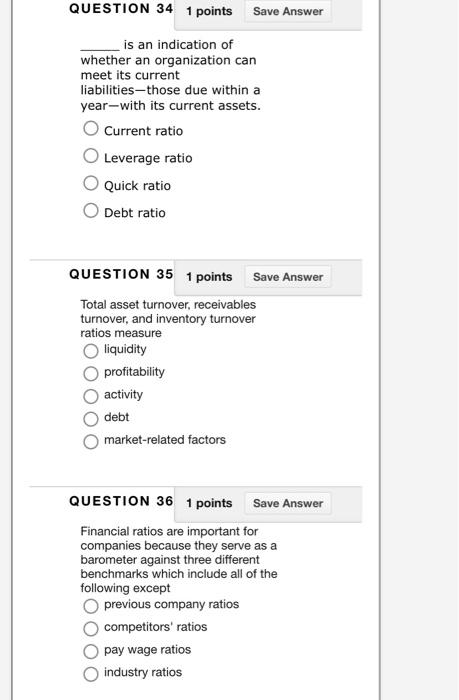 Question 34 1 Points Save Answer Is An Indication Of Whether An Organization Can Meet Its Current Liabilities Those Due 1