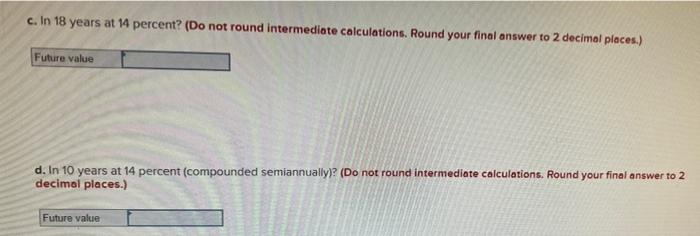 If You Invest 16 000 Today How Much Will You Have In Each Of The Following Instances Use Appendix A As An Approximate 2