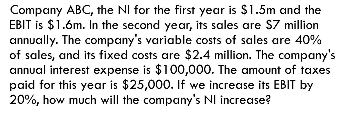 Company Abc The Ni For The First Year Is 1 5m And The Ebit Is 1 6m In The Second Year Its Sales Are 7 Million Annu 1