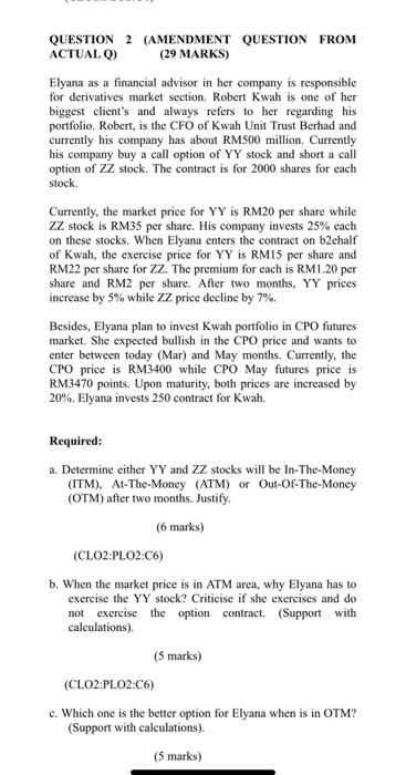 Question 2 Amendment Question From Actualq 29 Marks Elyana As A Financial Advisor In Her Company Is Responsible For 1