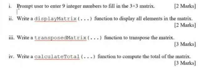 Question 1 10 Marks This Is An Incomplete C Program That Allows A User To Enter 9 Integer Numbers To Be Filled Into 3