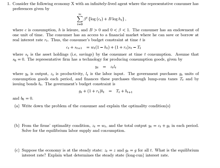 1 Consider The Following Economy X With An Infinitely Lived Agent Where The Representative Consumer Has Preferences Giv 1