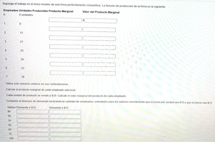 Suponga El Trabajo Es El Unico Insumo De Una Firma Perfectamente Competitiva La Funcion De Produccion De La Firma Es La 1