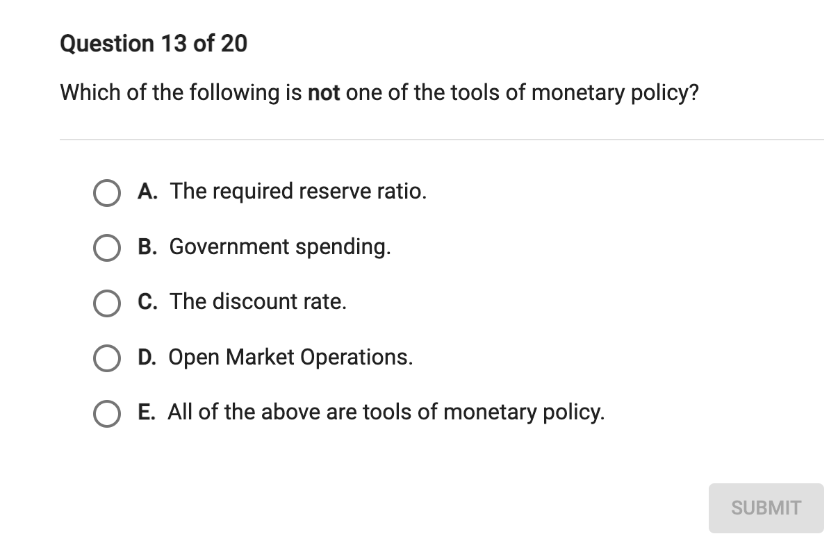 Question 13 Of 20 Which Of The Following Is Not One Of The Tools Of Monetary Policy Oa The Required Reserve Ratio B 1