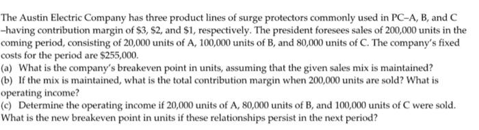 The Austin Electric Company Has Three Product Lines Of Surge Protectors Commonly Used In Pc A B And C Having Contribu 1