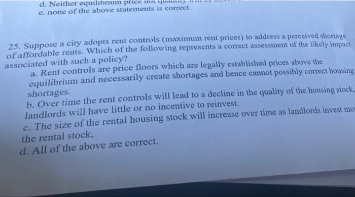 D Neither Equilibrium Price Vi Quay E None Of The Above Statements Is Correct 25 Suppose A City Adopts Rent Controls 1
