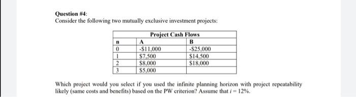Question 4 Consider The Following Two Mutually Exclusive Investment Projects Project Cash Flows 11 A B 0 11 000 2 1