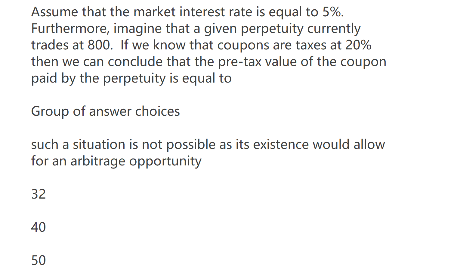Assume That The Market Interest Rate Is Equal To 5 Furthermore Imagine That A Given Perpetuity Currently Trades At 80 1
