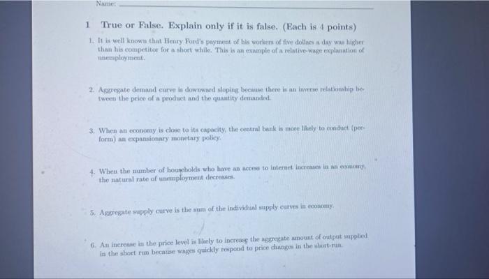 Name 1 True Or False Explain Only If It Is False Each Is 4 Points 1 It Is Well Known That Henry Ford S Payment Of 1