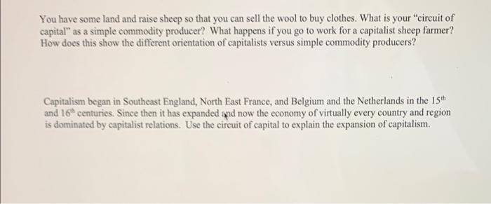 You Have Some Land And Raise Sheep So That You Can Sell The Wool To Buy Clothes What Is Your Circuit Of Capital As A 1