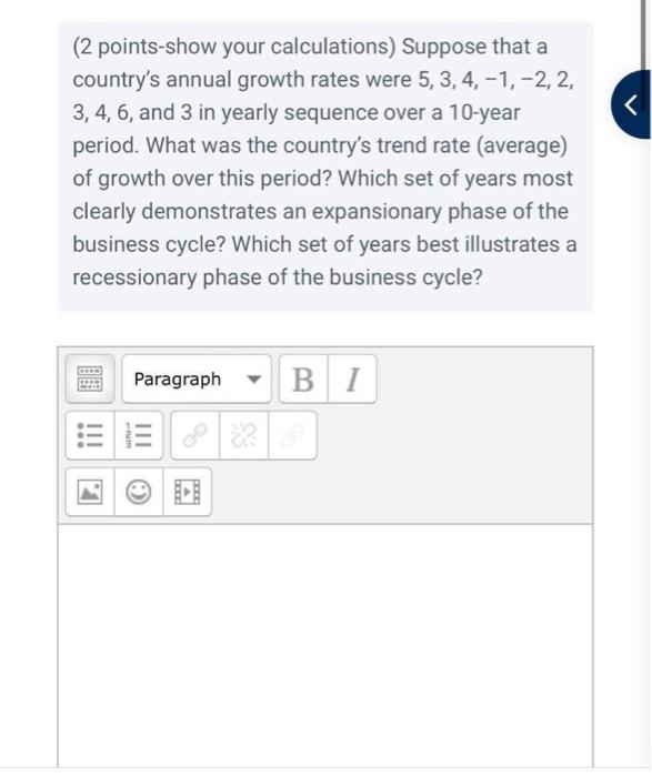 2 Points Show Your Calculations Suppose That A Country S Annual Growth Rates Were 5 3 4 1 2 2 3 4 6 And 3 I 1