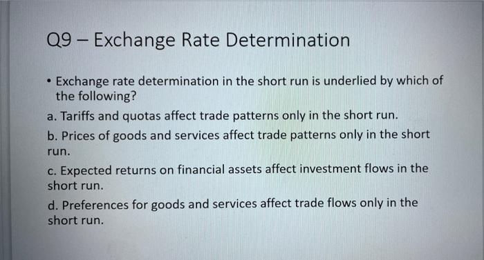 Q9 Exchange Rate Determination Exchange Rate Determination In The Short Run Is Underlied By Which Of The Following A 1