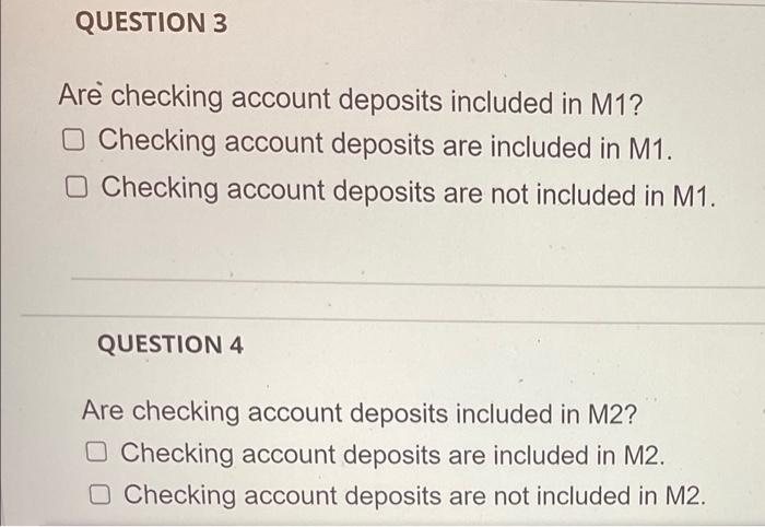 Question 3 Are Checking Account Deposits Included In M1 O Checking Account Deposits Are Included In M1 O Checking Acco 1