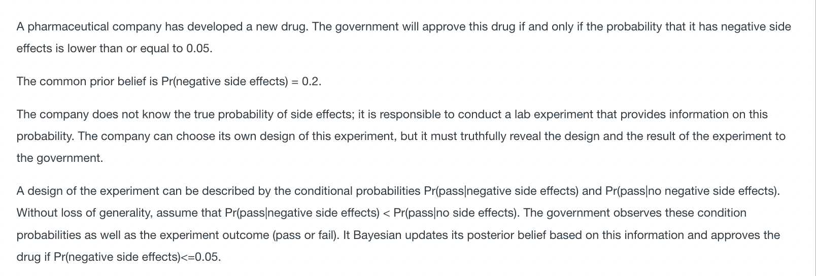 A Pharmaceutical Company Has Developed A New Drug The Government Will Approve This Drug If And Only If The Probability 1