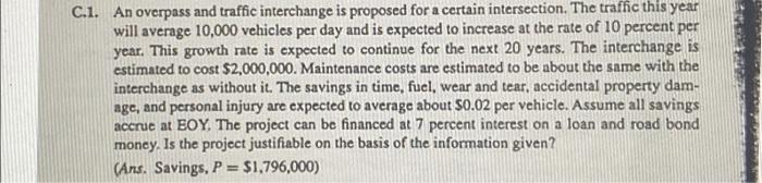 C 1 An Overpass And Traffic Interchange Is Proposed For A Certain Intersection The Traffic This Year Will Average 10 0 1