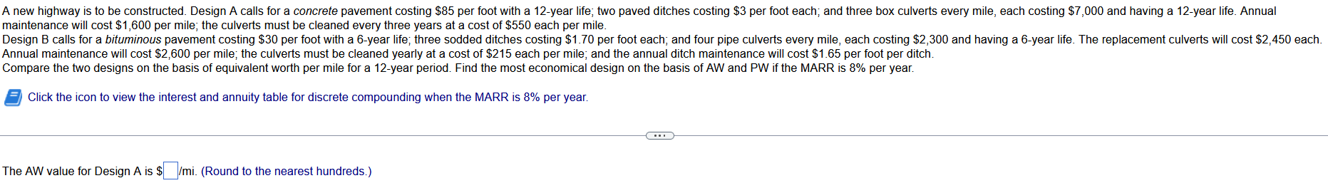 A New Highway Is To Be Constructed Design A Calls For A Concrete Pavement Costing 85 Per Foot With A 12 Year Life Two 1