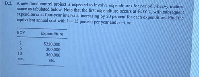 D 2 A New Flood Control Project Is Expected To Involve Expenditures For Periodic Heavy Mainte Nance As Tabulated Below 1
