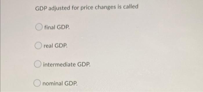Which Of The Following Is Are Included In Business Expenditures In Measuring Gdp Changes In Inventories Personal Con 2