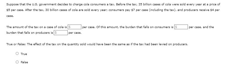 Suppose That The U S Government Decides To Charge Cola Consumers A Tax Before The Tax 35 Billion Cases Of Cola Were S 1