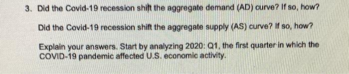 3 Did The Covid 19 Recession Shift The Aggregate Demand Ad Curve If So How Did The Covid 19 Recession Shift The Ag 1