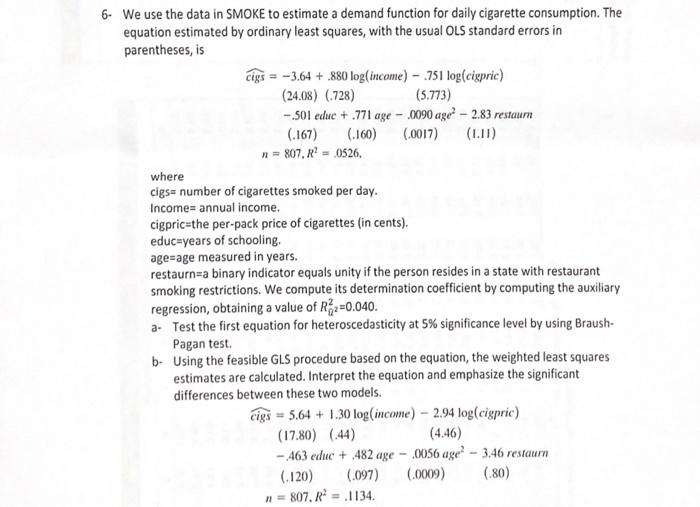 We Use The Data In Smoke To Estimate A Demand Function For Daily Cigarette Consumption 1