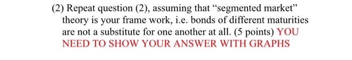 1 Assume Expectation Theory Of Term Structure Is Your Frame Of Work I E Bonds Of Different Maturities Are Perfect 2