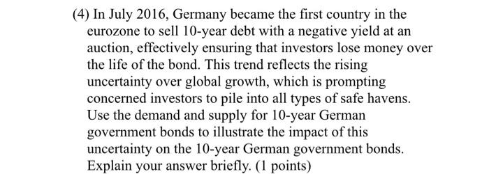 4 In July 2016 Germany Became The First Country In The Eurozone To Sell 10 Year Debt With A Negative Yield At An Auct 1