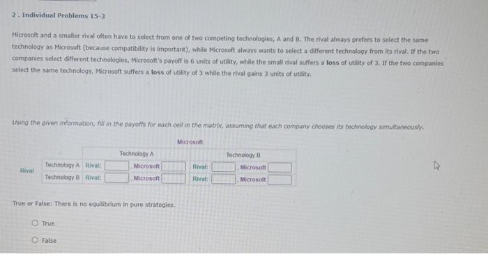 2 Individual Problems 15 3 Microsoft And A Smaller Rival Often Have To Select From One Of Two Competing Technologies A 1