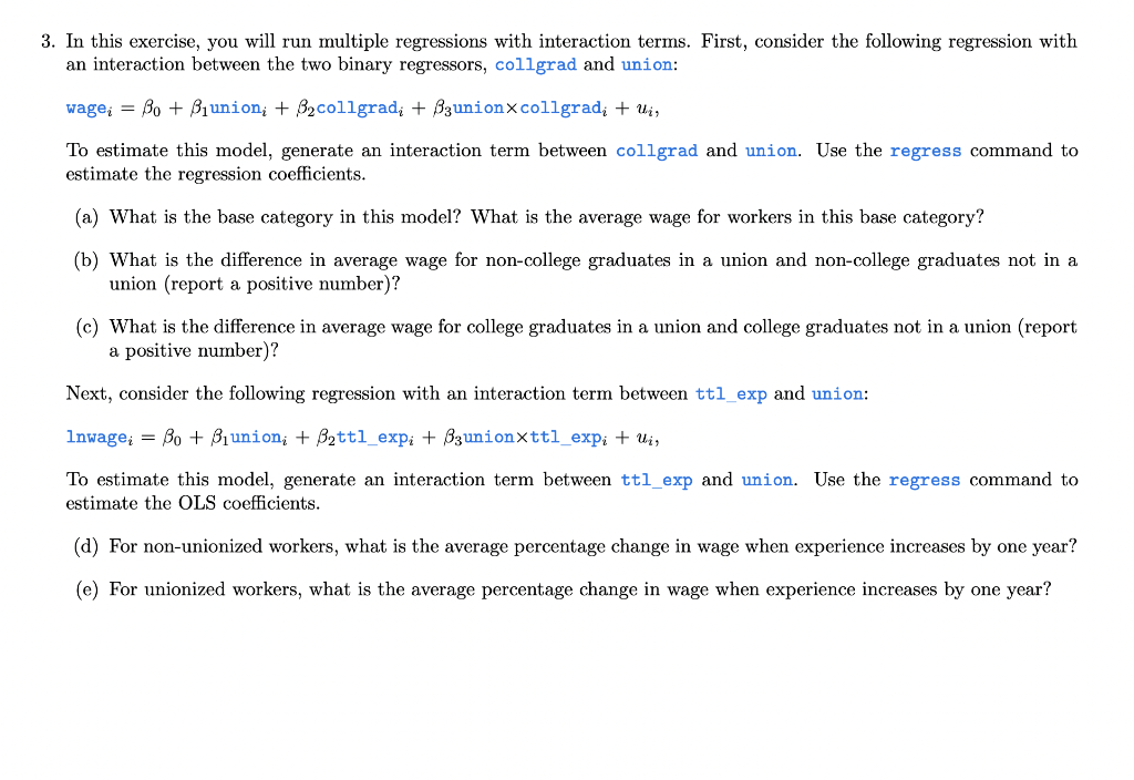 3 In This Exercise You Will Run Multiple Regressions With Interaction Terms First Consider The Following Regression 1