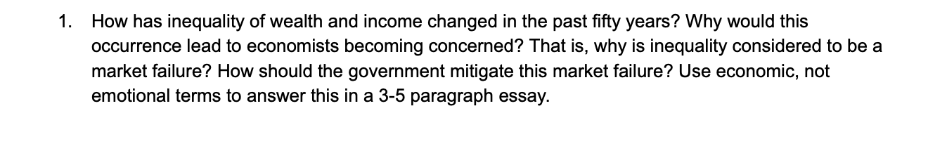 1 How Has Inequality Of Wealth And Income Changed In The Past Fifty Years Why Would This Occurrence Lead To Economists 1