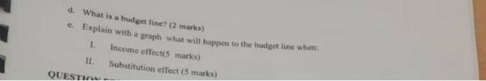 Question Three A What Is An Indifference Curve 2 Marks B Write On Two 2 Characteristics Of Indifference Curves 4 2