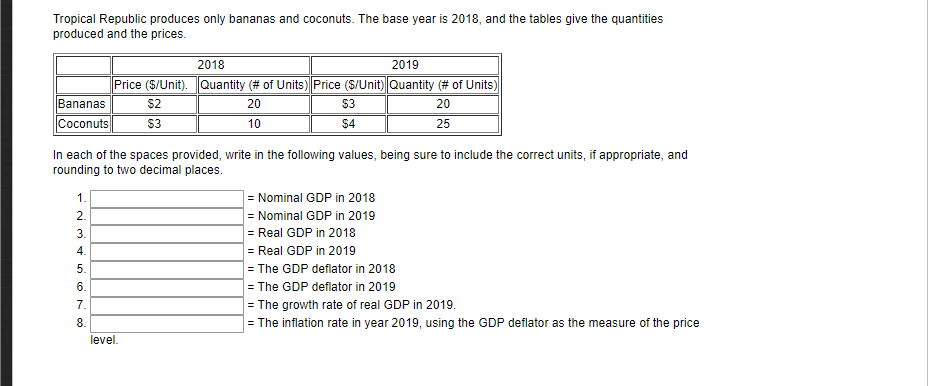 Tropical Republic Produces Only Bananas And Coconuts The Base Year Is 2018 And The Tables Give The Quantities Produced 1