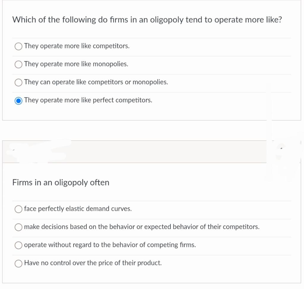 Which Of The Following Do Firms In An Oligopoly Tend To Operate More Like They Operate More Like Competitors They Oper 1