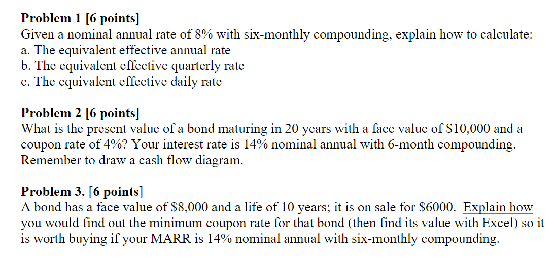 Problem 1 6 Points Given A Nominal Annual Rate Of 8 With Six Monthly Compounding Explain How To Calculate A The Eq 1